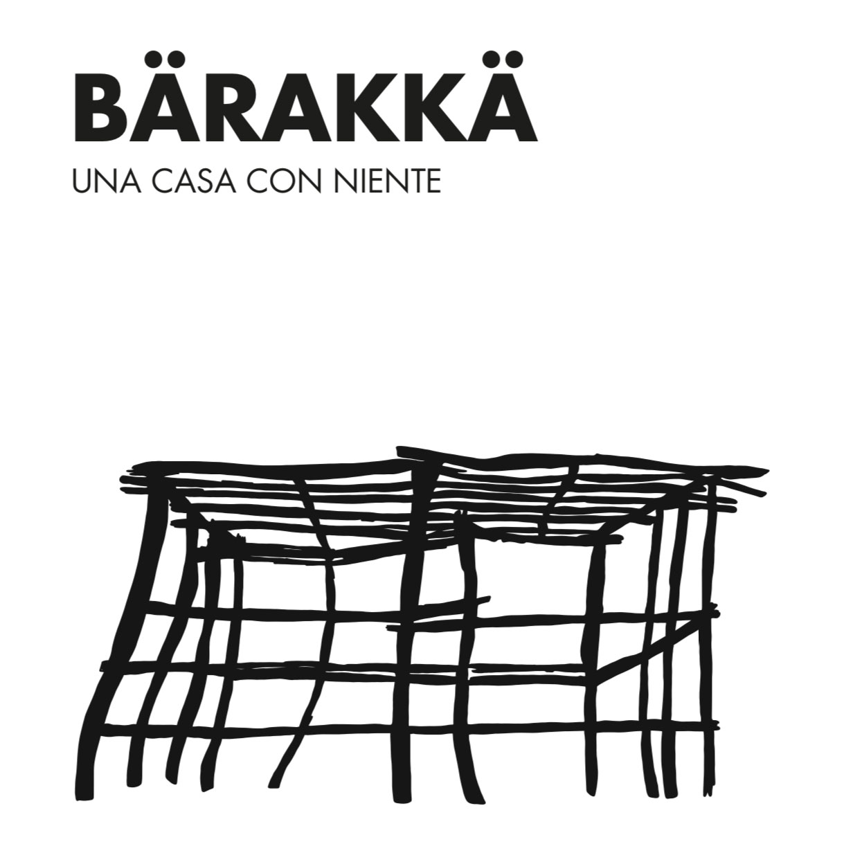 Barakka - Una casa con niente